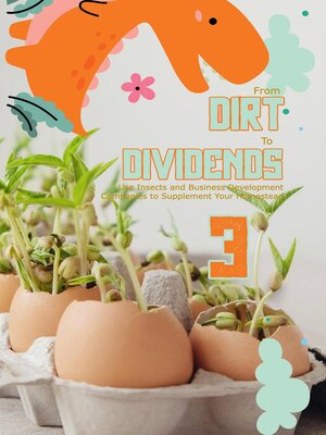 cover image of From Dirt to Dividends 3
